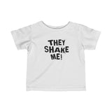 They Shake Me - Baby T-Shirt