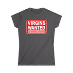 Virgins Wanted No Experience Necessary - Women's T-Shirt