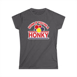 Honk If You're A Honky - Women's T-Shirt