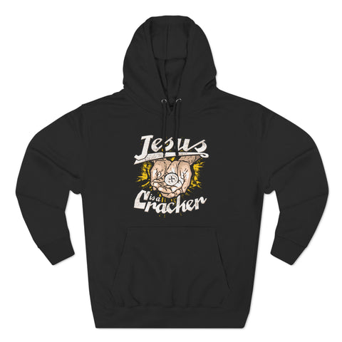 Jesus Is A Cracker - Hoodie