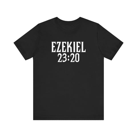 Ezekiel 23:20 - Men's T-Shirt