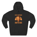 Native Americans - Should Have Fought Harder You Pussies - Hoodie