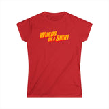 Words On A Shirt - Women's T-Shirt