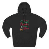 I'm So Good Santa Came Twice - Hoodie