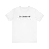 Am I Canceled Yet? - Men's T-Shirt