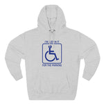 I'm Just In It For Parking - Hoodie