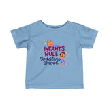 Infants Rule Toddlers Drool - Baby T-Shirt