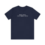 Sorry About What Happens Later -   Men's T-Shirt