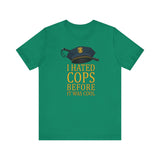 I Hated Cops Before It Was Cool -  Men's T-Shirt