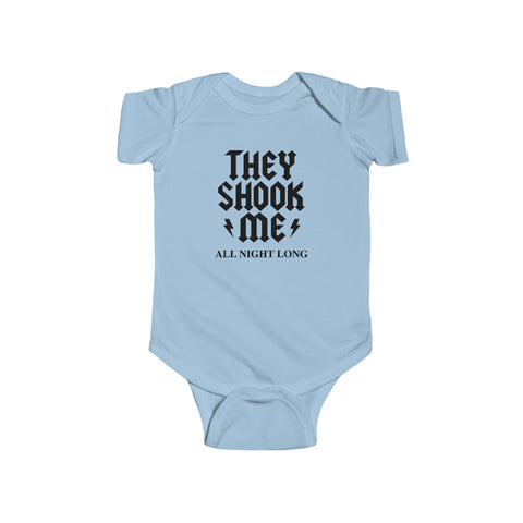 They Shook Me All Night Long - Baby Onesie