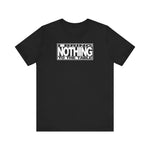 I Bring Nothing To The Table - Men's T-Shirt