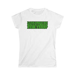 I Colored My Balls Green For This? - Women's T-Shirt