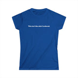 This Isn't The Shirt I Ordered. - Women's T-Shirt