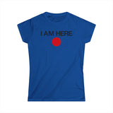 I Am Here - Women's T-Shirt