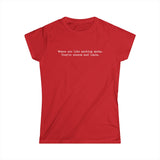 Women Are Like Parking Spots. They're Whores And Liars. - Women's T-Shirt