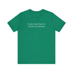 I Just Came Here To Incite An Erection - Men's T-Shirt