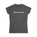 This Is My Clone - Women's T-Shirt