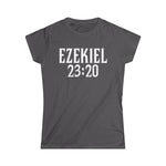 Ezekiel 23:20 - Women's T-Shirt