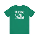 Rejecting Advice Of Counsel - Men's T-Shirt