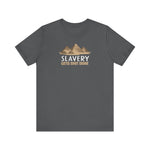 Slavery Gets Shit Done -  Men's T-Shirt