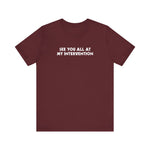 See You All At My Intervention -  Men's T-Shirt