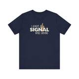 I Always Signal While Driving - Men's T-Shirt