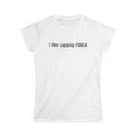 I Like Capping Fools - Women's T-Shirt