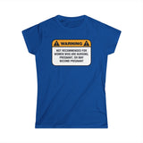 Warning: Not Recommended For Women Who Are Nursing - Women's T-Shirt