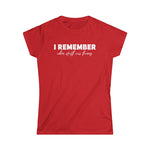 I Remember When Stuff Was Funny - Women's T-Shirt