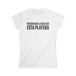 Preguntame Lo Que Dice Esta Playera - Women's T-Shirt