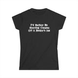 I'd Rather Be Snorting Cocaine Off A Hooker's Ass - Women's T-Shirt