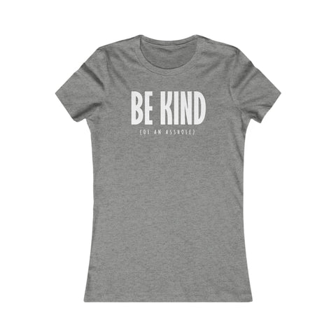 Be Kind (Of An Asshole) - Men's T-Shirt