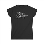 Fucking Classy - Women's T-Shirt