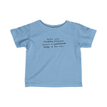 Watch Your Fucking Language There's A Goddamn Baby -  Baby T-Shirt