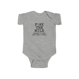 Fuck The Milk - Baby Onesie