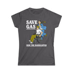 Save Gas - Ride The Handicapped - Women's T-Shirt