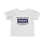 Two More Visits To Maury (Baby Shirt) - Baby T-Shirt