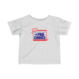 Now That I'm Safe I'm Pro Choice - Baby T-Shirt