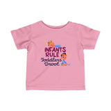 Infants Rule Toddlers Drool - Baby T-Shirt