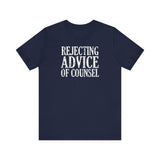 Rejecting Advice Of Counsel - Men's T-Shirt