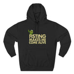 Fisting Makes Me Come Alive (Kermit The Frog) - Hoodie