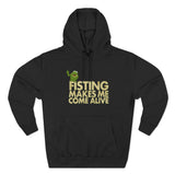 Fisting Makes Me Come Alive (Kermit The Frog) - Hoodie