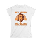 Native Americans - Should Have Fought Harder You Pussies - Women's T-Shirt