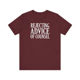 Rejecting Advice Of Counsel - Men's T-Shirt