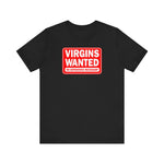 Virgins Wanted No Experience Necessary - Men's T-Shirt