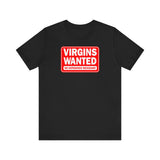 Virgins Wanted No Experience Necessary - Men's T-Shirt