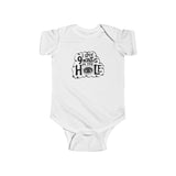 I Spent 9 Months In The Hole -Baby  Onesie