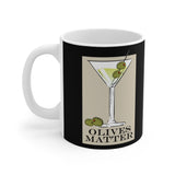 Olives Matter - Mug