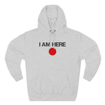 I Am Here - Hoodie