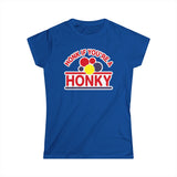 Honk If You're A Honky - Women's T-Shirt